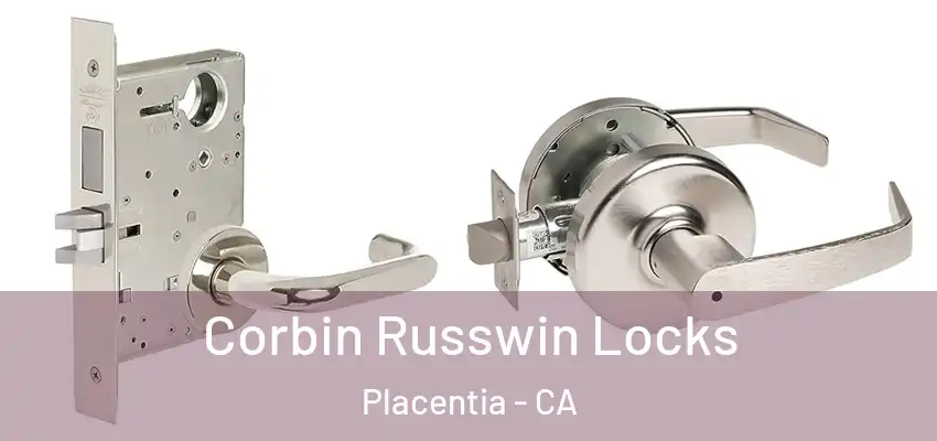 Corbin Russwin Locks Placentia - CA