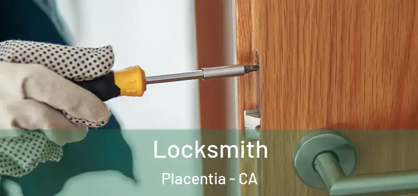 Locksmith Placentia - CA
