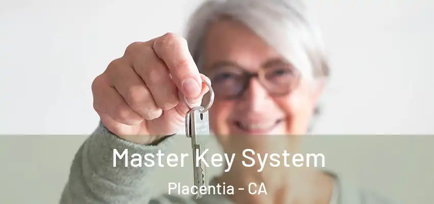  Master Key System Placentia - CA