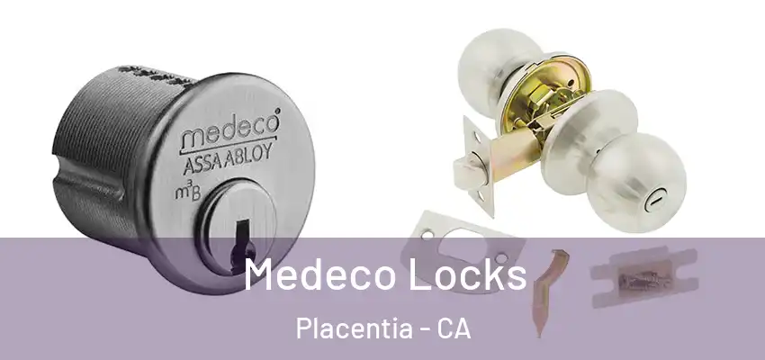 Medeco Locks Placentia - CA