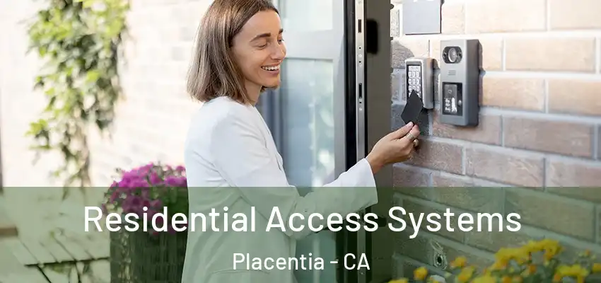 Residential Access Systems Placentia - CA