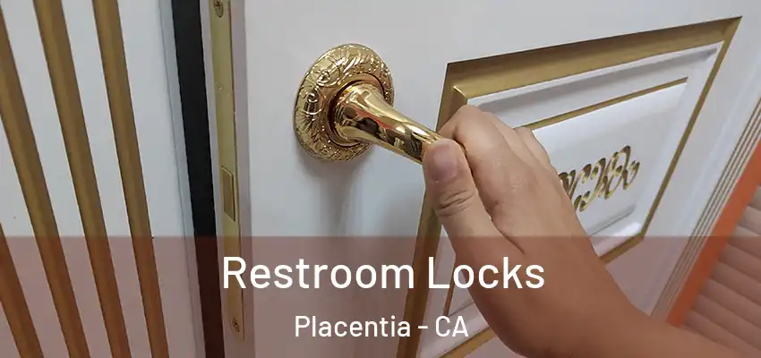  Restroom Locks Placentia - CA